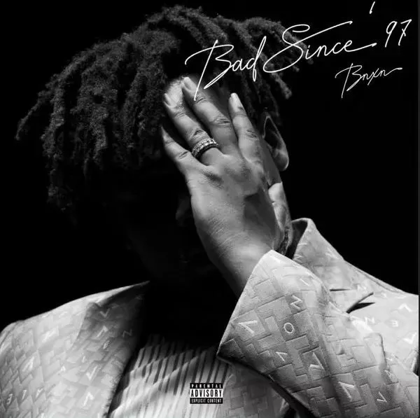 BNXN (Buju) – Bad Since 97 EP