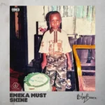 Blaqbonez – Emeka Must Shine Album (EP)