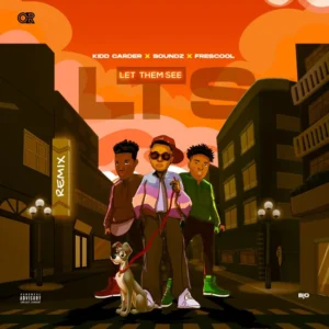 Kidd Carder – Let Them See (Remix) ft Soundz & Frescool