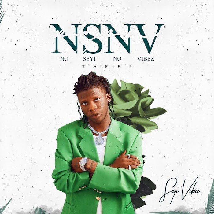 Full EP: Seyi Vibez – NSNV