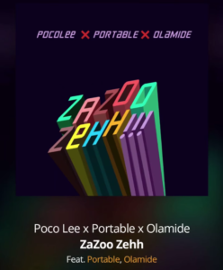 Portable Ft. Olamide & Poco Lee – Zazu Zeh