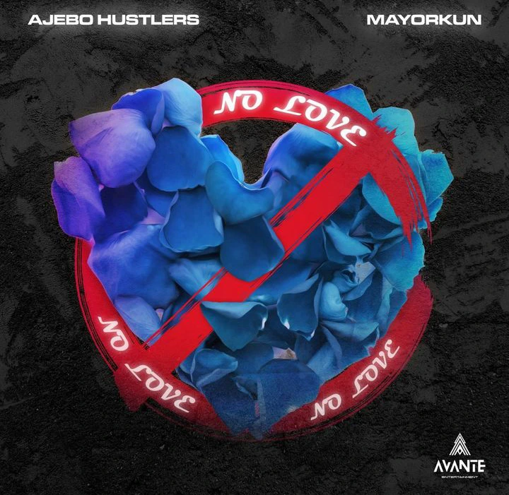 Ajebo Hustlers – No Love (18 Plus) ft. Mayorkun