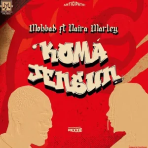 Mohbad ft. Naira Marley – Koma Jensun