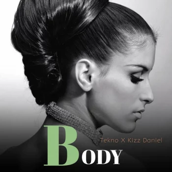 Tekno – Body Ft. Kizz Daniel