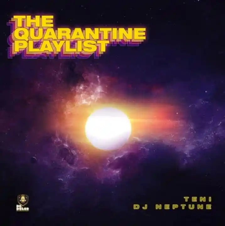 Teni & -DJ Neptune – The Quarantine Playlist