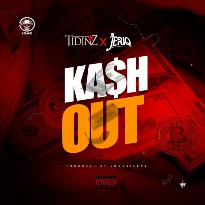 Tidinz Ft. JeriQ – Kash Out